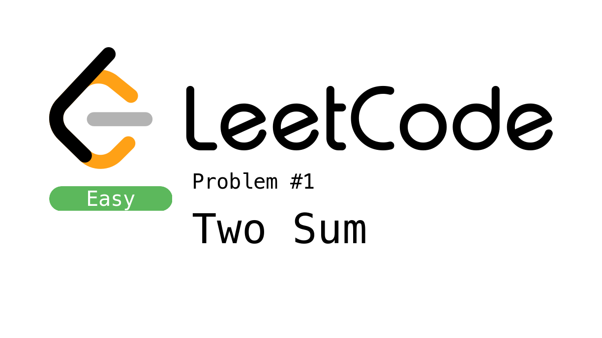 LeetCode Problem 1 - Two Sum