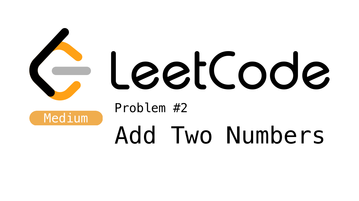 LeetCode Problem 2 - Add Two Numbers